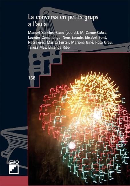 La conversa en petits grups a l'aula | 9788478277032 | Escudé Ribó, Neus/Font Posa, Elisabet/Forés Bachero, Nati/Fuster Muñoz, Marisa/Giné Sabata, Maria/Gr