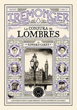 Trilogía IREMONGER 3: La conjura de Lombres | 9791387748449 | Carey, Edward