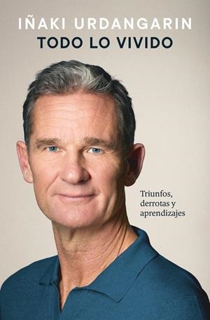 Todo lo vivido | 9788425374579 | Urdangarin, Iñaki