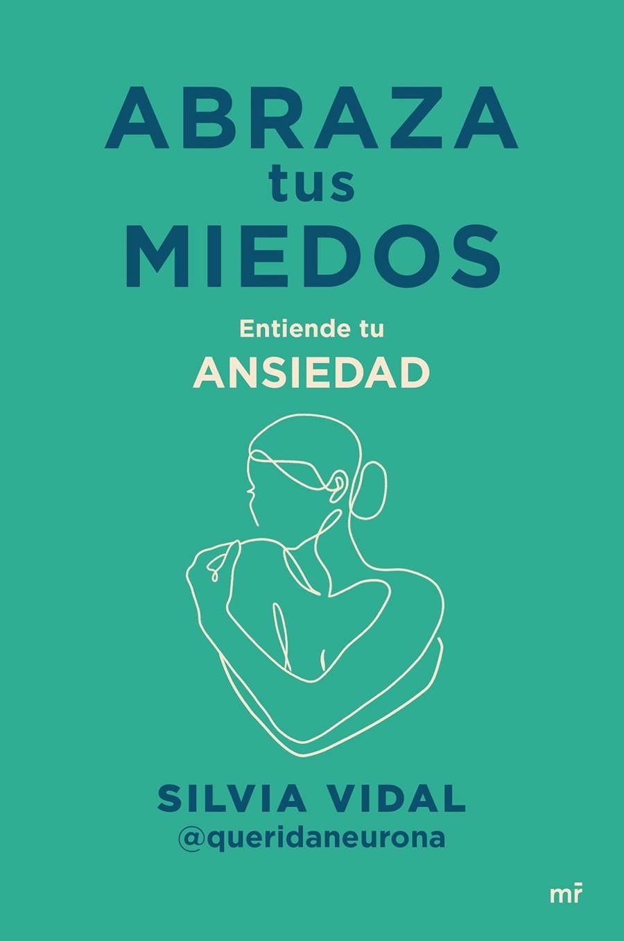 Abraza tus miedos | 9788427053304 | Silvia Vidal @queridaneurona