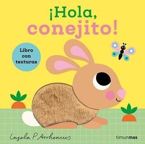 ¡Hola, conejito! Libro con texturas | 9788408308454 | Arrhenius, Ingela P.