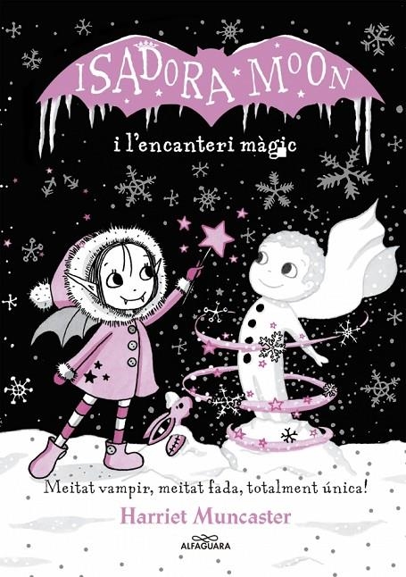 Grans històries de la Isadora Moon 1 - La Isadora Moon i l'encanteri màgic | 9788420487625 | Muncaster, Harriet