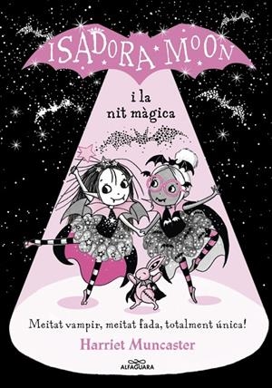 Grans històries de la Isadora Moon 2 - La Isadora Moon i la nit màgica | 9788420452388 | Muncaster, Harriet