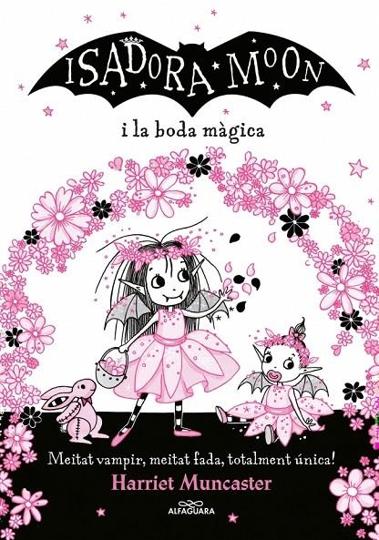 Grans històries de la Isadora Moon 3 - La Isadora Moon i la boda màgica | 9788420440859 | Muncaster, Harriet