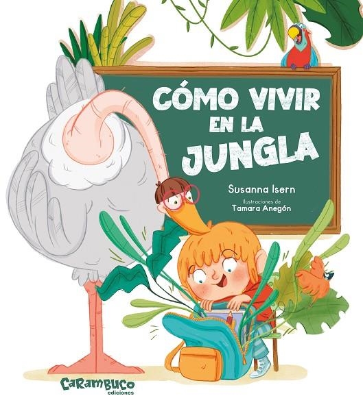 Cómo vivir en la jungla | 9788410252516 | Isern, Susanna/Anegón, Tamara