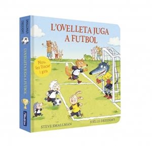 L'ovelleta juga a futbol (L'ovelleta que va venir a sopar. Llibre de cartró amb | 9788448872229 | Smallman, Steve