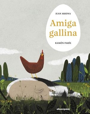 Amiga gallina | 9788410016378 | Arjona, Juan/París, Ramón