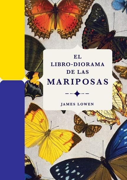 El libro-diorama de las mariposas | 9788410380134 | Lowen, James