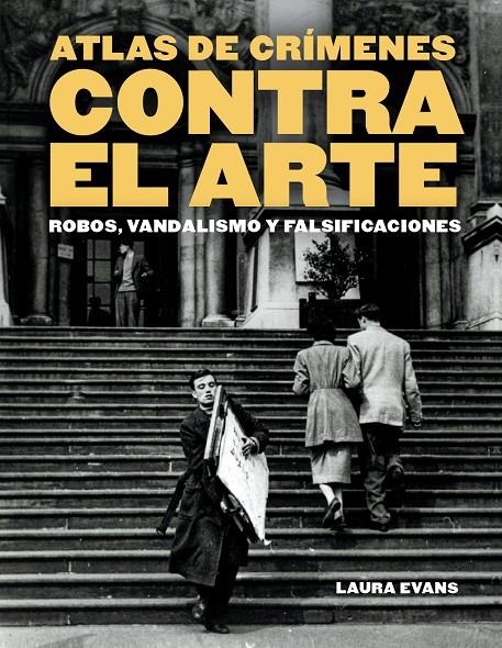 Atlas de crímenes contra el arte | 9788410380158 | Evans, Laura