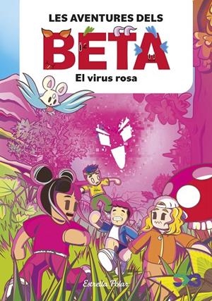 Les aventures dels Beta 1. El virus rosa | 9788413897806 | Lola P./Anglés, Alba