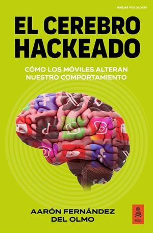 El cerebro hackeado | 9791387534219 | Fernández del Olmo, Aarón
