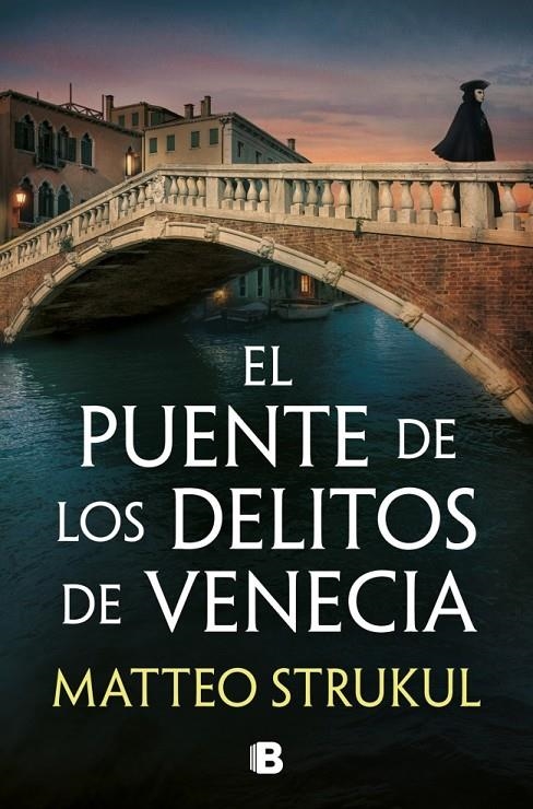 El puente de los delitos de Venecia (Las pesquisas de Canaletto 2) | 9788466683494 | Strukul, Matteo