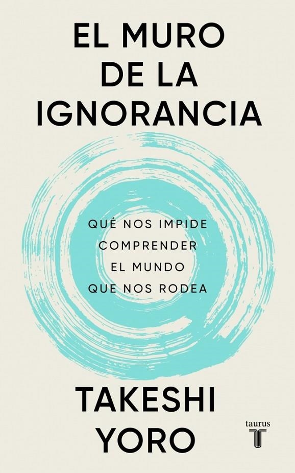 El muro de la ignorancia | 9788430628407 | Yoro, Takeshi