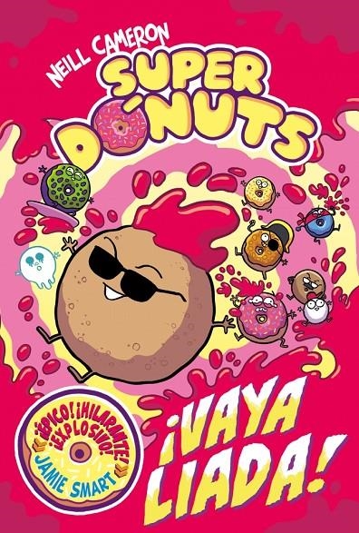Superdónuts 2 - ¡Vaya liada! | 9788448872984 | Cameron, Neill