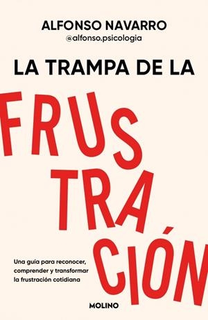 La trampa de la frustración | 9788427254831 | Navarro (@alfonso.psicologia), Alfonso