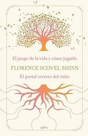 La sabiduría de Florence Scovel Shinn: El juego de la vida y cómo jugarlo y El p | 9791387972523 | Scovel Shinn, Florence