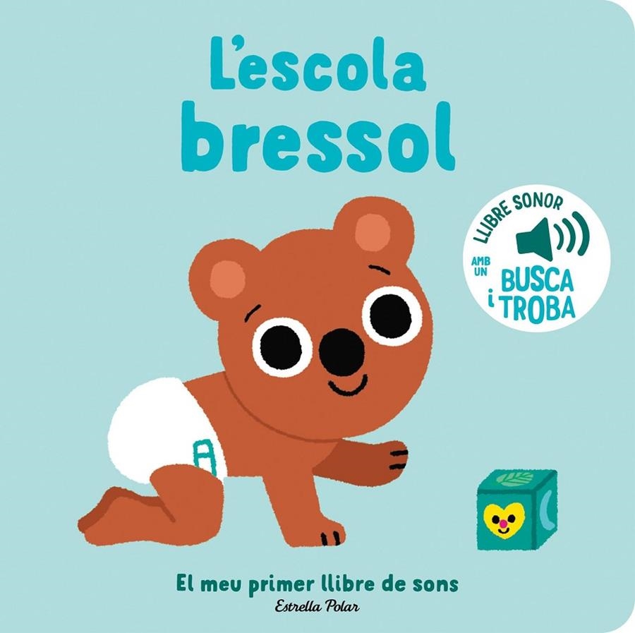 L'escola bressol. El meu primer llibre de sons | 9788413896397