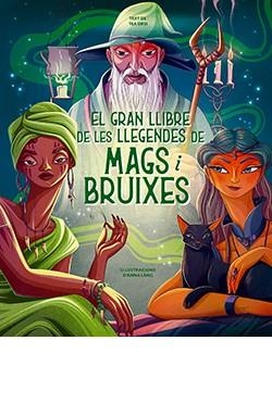 El gran llibre de les llegendes de mags i bruixes | 9788410101357 | Láng, Anna