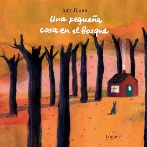 Una pequeña casa en el bosque | 9788496646742 | Bauer, Jutta